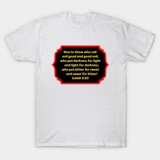 Bible Verse Isaiah 5:20 T-Shirt